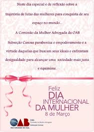 Somos mulheres e a igualdade sempre será a nossa bandeira. Feliz Dia Da Mulher Oab Rs Canoas