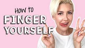 How To Finger Yourself Masturbation 101 Youtube