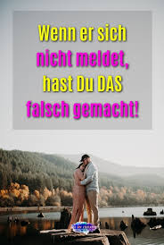 Wenn Er Sich Nicht Meldet Was Soll Ich Ihm Schreiben Gute Spruche Was Machst Du Gerade Es Tut Weh Spruche