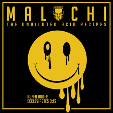 Malachi (The Undiluted Acid Recipes) | Ruffneck