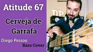 Download lagu atitude 67 cerveja de garrafa 4.2 mb, download mp3 & video atitude 67 cerveja de garrafa terbaru, mudah & gratis. Atitude 67 Cerveja De Garrafa Fumaca Que Eu Faco Bass Cover Diego Pessoa Youtube