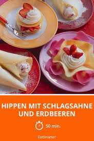 Hippen Mit Schlagsahne Und Erdbeeren Rezept Kochen Und Backen Rezepte Lebensmittel Essen