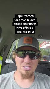 Quit Your Job Be A Man