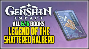 Legend Of The Shattered Halberd All Books Locations Genshin Impact Youtube