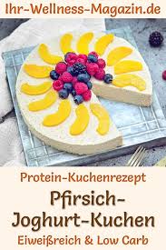 Protein Pfirsich Joghurt Kuchen Eiweissreiches Low Carb Rezept In 2020 Joghurt Kuchen Eiweiss Kuchen Joghurt Rezepte