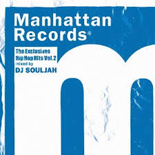 manhattan records the exclusives hip hop hits vol 2 mixed by dj souljah