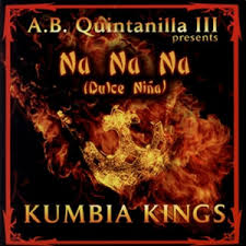 New music videos and mp3 for artist kumbia kings. Album Na Na Na Dulce Nina De Kumbia Kings