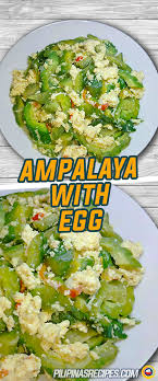 Ampalaya With Egg Recipe Recipe Vegetable Dishes Healthy Filipino Vegetable Dishes Vegetable Recipes