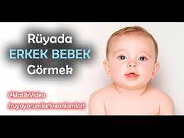 ruyada erkek bebek gormek youtube