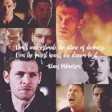 The remaining members of the original vampire family move to new orleans to reclaim the city. Klaus Mikaelson Quote The Originals Amino