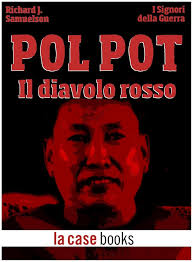 Pol Pot: Il diavolo rosso (I Signori della Guerra) (Italian Edition) eBook  : Samuelson, Richard J.: Amazon.com.mx: Tienda Kindle