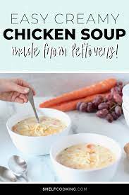 Easy Creamy Chicken Soup So Delicious Shelf Cooking Recipe Creamy Chicken Soup Creamy Chicken Soup Recipe Chicken And Cheese Recipes