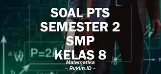 Download Soal Matematika Pts Semester 2 Kelas 8 Smp 2020 Pdf