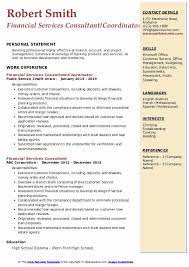 So what do they do exactly during the consulting process of the job? Financial Services Consultant Resume Samples Qwikresume