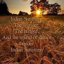 Pin On Indian Summer Last Days Of Summer