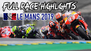 Moto gp de france marc marquez vainqueur au mans. Motogp 2019 Le Mans Full Race Live Highlights Youtube