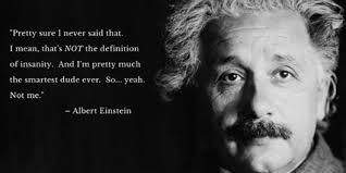 Not Einstein Reveals The True Meaning Of Groundhog Day Einstein Quotes Einstein Albert Einstein Quotes