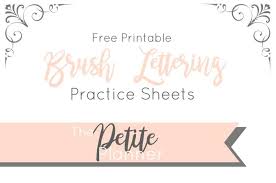 Without any further ado, let's get started! Learn Brush Lettering With These Free Practice Sheets The Petite Planner