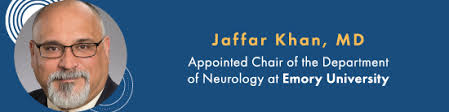2023 June NeuroTransmitter: Jaffar Khan Appointed Chair of Neurology at  Emory