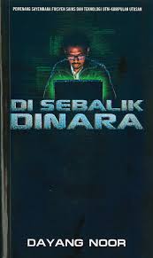 Ia merupakan sebuah novel yang mengisahkan tentang sebuah persaingan dalam penciptaan sains dan teknologi sehingga menghapuskan nilai kemanusiaan. Novel Di Sebalik Dinara Sayembara Fiksyen Sains Teknologi Penerbit Utm Press