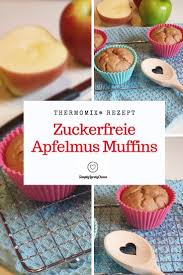 Zuckerfreie Apfelmus Muffins Mein 90 Tage Zuckerfrei Experiment Simplylovelychaos Rezept Zuckerfreie Muffins Apfelmus Muffins Zuckerfrei
