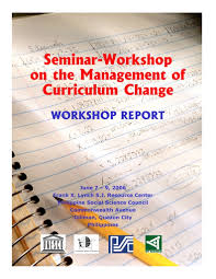 Seminar Workshop On The Management Of Curriculum Change Workshop Report Unesco Digital Library