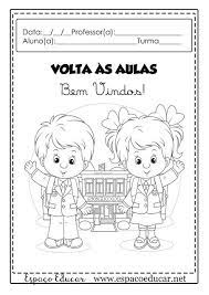 Volta às aulas ( 2 ). Atividades Desenhos De Volta As Aulas Para Colorir Pintar Imprimir Espaco Educar Atividades De Colorir Atividades De Pintura Atividades Para Colorir