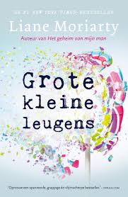 Grote Kleine Leugens Liane Moriarty A W Bruna Uitgevers Boeken Om Te Lezen Grote Kleine Zomer Boeken