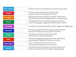 Ia menjadi pakaian rasmi untuk negara brunei, indonesia, malaysia , singapura dan thailand. Kuiz Jenis Pakaian Dan Perhiasan Diri Ø§Ù„Ù…Ø·Ø§Ø¨Ù‚Ø©