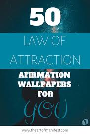 50 Law Of Attraction Affirmations Wallpapers To Manifest Manifesting Money Abundance Law Of Attraction Affirmations Law Of Attraction Law Of Attraction Money