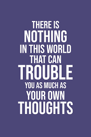 There Is Nothing In This World That Can Trouble You As Much As Your Own Thoughts Digital Art By Riz En