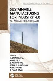 SUSTAINABLE MANUFACTURING FOR INDUSTRY 4.0AN AUGMENTED APPROACH