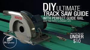Diy Ultimate Circular Saw Track With Perfect Guide Rail Track Saw Without Clamp Youtube Circular Saw Track Circular Saw Guide Rail Circular Saw