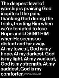 I Place All My Faith Love And Trust In God With Out Him In My Life I Have Come To Realize I Have No Li Spiritual Quotes Christian Quotes Inspirational Quotes