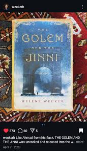 One of my favorite authors is Helene Wecker. She wrote The Golem ...
