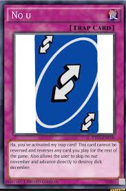 Ha, you've activated my trap card! This card cannot be reversed and  reverses any card