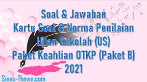 Maybe you would like to learn more about one of these? Soal Jawaban Ujian Sekolah Paket Keahlian Otkp Tahun 2021 Paket B Sinau Thewe Com