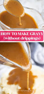 This Easy And Delicious Homemade Gravy Without Drippings Is Perfect For When You Want Gravy And Don T Have Homemade Gravy Gravy Without Drippings Gravy Recipes