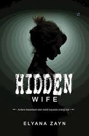 Download Ebook Novel Hidden Wife By Elyana Z Pdf Sinopsis Novel Hidden Wife Pdf Di 2020 Novel Pengetahuan Perceraian