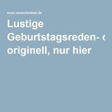 Lustige Geburtstagsreden Originell Nur Hier Geburtstag Mutter Rede Zum Geburtstag Geburtstag Gedicht