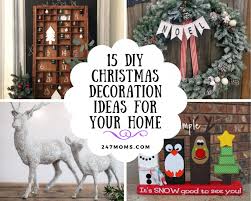 There are so many ways to make your home wonderfully decorated for the holidays. 15 Diy Christmas Decoration Ideas For Your Home 24 7 Moms