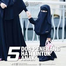 Belajar menghafal dan menghayati bacaan doa penerang hati yang sesuai dijadikan sebagai amalan harian anda. 5 Doa Penerang Hati Untuk Anak Mtwt