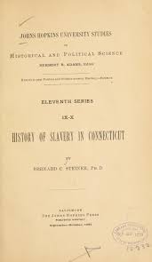 History Of Slavery In Connecticut Slavery History University Studying