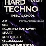 Hard Techno in Blackpool - ROUND 2