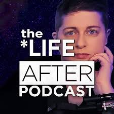 The Life After Podcast