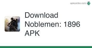 With realistic 3d graphics and deep plot, noblemen deserves you to spend time with it! Noblemen 1896 Apk 1 04 06 5 Android Game Download