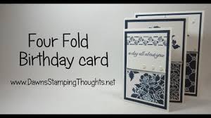 See more ideas about card making, cards, stampin up. Four Fold Birthday Card Featuring Products From Stampin Up Youtube