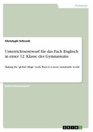 Lernen sie die übersetzung für 'schrank' in leos englisch ⇔ deutsch wörterbuch. Unterrichtsentwurf Fur Das Fach Englisch In Einer 12 Klasse Des Gymnasiums Von Christoph Schrank Portofrei Bei Bucher De Bestellen