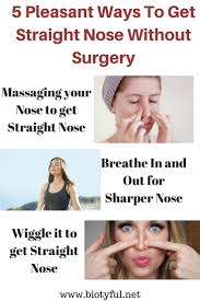 5 Pleasant Ways To Get Straight Nose Without Surgery Biotyful Net Straight Nose Face Yoga Facial Exercises Face Yoga