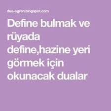 Define Bulmak Ve Ruyada Define Hazine Yeri Gormek Icin Okunacak Dualar Dualar Sifa Duasi Duanin Gucu